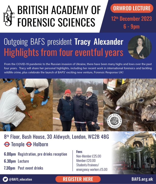The Ormrod Lecture - Tracy Alexander FKC, BAFS President speaking on "International & Wildlife Forensics"